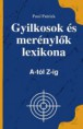Paul Patrick: Gyilkosok és merénylők lexikona A-tól Z-ig