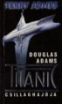 Terry Jones-Douglas Adams: Titanic csillaghajója